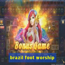 brazil foot worship